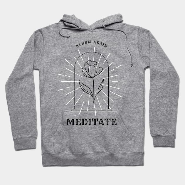 Bloom Again, Meditate Meditation Hoodie by VOIX Designs